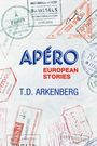 „APÉRO“, „EUROPEAN STORIES“, „T.D. ARKENBERG“. Verschiedene bunte Stempelabdrücke, z. B. „BRUSSELS“, „PARIS“.