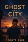 Deonte Gabriel Gabriel Ashe: Ghost of a city, Buch