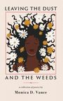 "LEAVING THE DUST AND THE WEEDS" von Monica D. Vance. Illustration: Frau mit Blumen im Haar.