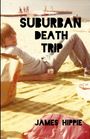 "SUBURBAN DEATH TRIP" und "JAMES HIPPIE" stehen auf einem Foto, das eine Person am Strand zeigt.
