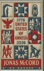```1776 United States of Amnesia 2026. Jonas McCord.```

Illustration aus Patchwork, US-Symbole, historische Szenen.