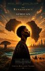 "The Renaissance of the African Ideal" in goldener Schrift dominiert. Afrikas Silhouette, ein junger Mann, futuristische Stadt im Hintergrund.