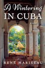 "A Wintering in Cuba" und "René Mariseau". Illustration: Frau in historischem Kleid in einem sonnigen Garten, von Bögen umrahmt.