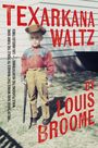Texte: Texarkana Waltz, by Louis Broome, Los Angeles Times. Ein Junge in Cowboy-Kleidung steht vor einem Haus.