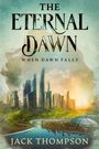 Text: "The Eternal Dawn", "When Dawn Falls", "Jack Thompson". Futuristische Stadtlandschaft mit Wasser, modernen Gebäuden und Kuppel.