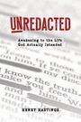 Text: "UNREDACTED. Awakening to the Life God Actually Intended. HENRY HASTINGS". Hintergrund ist unscharfer Text.