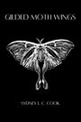 Oben steht "GILDED MOTH WINGS", unten "SYDNEY L. C. COOK". Eine detaillierte, weiße Motte auf schwarzem Hintergrund.