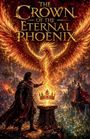 "The Crown of the Eternal Phoenix." Illustration: Ein Mann in Rüstung erhebt die Hand zu einer flammenden Krone, über ihn ein Phönix.