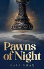 "Pawns of Night" und "Safa Shax" in goldener Schrift. Oben ein kunstvoll verzierter Schachbauer schwebend vor dunklem Hintergrund.