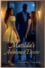 Gabriella Lovelace: Matilda's Awakened Desire, Buch