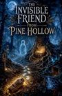 "The Invisible Friend from Pine Hollow." Eine leuchtende Gestalt geht durch einen nächtlichen Wald mit magischen Elementen.