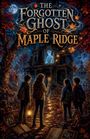 "The Forgotten Ghost of Maple Ridge" im Zentrum. Kinder stehen vor einem alten Haus, Herbstlaub umgibt sie, ein Geist erscheint oben.