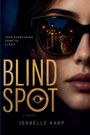 Text: "Then everything came to light", "Blind Spot", "A Novel", "Isabelle Karp." Sonnenbrille spiegelt Nacht und Hund wider.