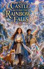 "THE CASTLE BEYOND THE RAINBOW FALLS" in Goldschrift. Illustration: Zwei Kinder mit magischem Kristall, Fuchs, Einhorn, Schloss.