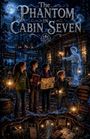 "The Phantom in Cabin Seven" steht oben. Kinder mit Laternen erkunden nachts eine Hütte und begegnen einem Geisterjungen.