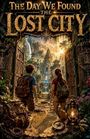 Text: „THE DAY WE FOUND THE LOST CITY“. Zwei Kinder erkunden einen dschungelbewachsenen Tempelpfad, umgeben von Pflanzen und Wasserfällen.