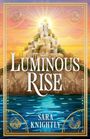 Sara Knightly: Luminous Rise, Buch
