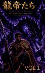 "RYUTEI-TACHI. THE DRAGON EMPERORS. VOL 1." Krieger mit Speer, in Fell gekleidet, sitzt vor einem dunklen Drachen.