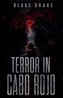 Text: "Blake Drake", "Terror in Cabo Rojo", "Cabo Rojo". Dunkler Waldweg mit rotem Himmel und Leuchtturm im Hintergrund.