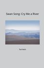 „Swan Song: Cry Me a River“, Ted Mehl. Ein nebliges Landschaftsfoto mit sanften Hügeln und Bäumen.