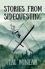 "Stories From Sidequesting" und "Tal Minear" vor nebligen grünen Bergen, illustriert mit einem diagonalen Schwert.