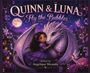 „QUINN & LUNA Fly the Bubbles. Written by Angelique Miranda.“ Ein Mädchen umarmt einen freundlichen Drachen in einer magischen Landschaft.
