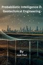 "Probabilistic Intelligence in Geotechnical Engineering" von Jean Paul. Skyline und unterirdische Strukturen, Netzverbindung.
