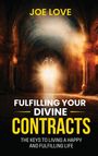 „FULFILLING YOUR DIVINE CONTRACTS“ von Joe Love, strahlendes Licht in einer gotischen Kathedrale.