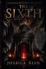 "THE SIXTH", "A Modern Retelling of Faust", gotisches Gebäude mit Flammen, düstere Atmosphäre, Autor: Joshua Bish.
