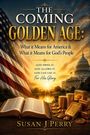 "The Coming Golden Age" zeigt US-Flagge, Capitol, Bibel, Goldbarren und Münzen bei Sonnenaufgang.