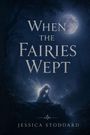 "When the Fairies Wept" und "Jessica Stoddard." Eine Fee sitzt traurig auf einem Felsen, beleuchtet vom Mondschein.