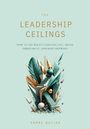 "The Leadership Ceilings. How to see what’s limiting you, break through it, and keep growing. Andre Butler." Illustration von einer Treppe, Pflanzen und geometrischen Formen.