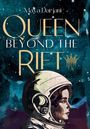 „Maya Darjani: Queen Beyond the Rift“. Illustration eines Astronautenprofils vor sternenübersätem Himmel, mit goldener Krone.