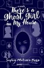 Eine Novelle: "There's a ghost girl in my house". Autorin: Sophie Mutiara Nova. Logo: SAPHLY Books. Silhouetten und Kerze.