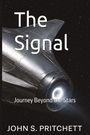 "The Signal: Journey Beyond the Stars" von JOHN S. PRITCHETT. Ein silbernes Raumschiff fliegt durch den Weltraum.