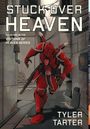 "STUCK OVER HEAVEN", "Tyler Tarter". Ein futuristischer, rot gepanzerter Krieger in einem engen, düsteren Gang.