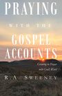 R. A. Sweeney: Praying with the Gospel Accounts, Buch