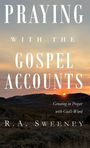 R. A. Sweeney: Praying with the Gospel Accounts, Buch