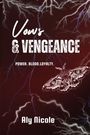"Vows & Vengeance", "Power. Blood. Loyalty", "Aly Nicole"; Illustration: Nachtfalter vor blutrotem Hintergrund mit Blitzen.