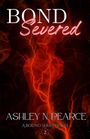 Text: "BOND Severed", "ASHLEY N. PEARCE", "A BOUND SERIES NOVEL", "2". Roter Hintergrund, zwei Silhouetten mit Blitz.