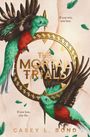 "THE MORTAL TRIALS" steht zentral in goldener Schrift. Zwei bunte, exotische Vögel umfliegen ein goldenes Emblem.