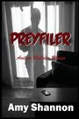 Titel: "PREYFILER", Untertitel: "Andrea Wallace Stories", Autor: "Amy Shannon". Im Hintergrund steht eine Person vor Gardinen.