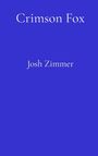Josh Zimmer: Crimson Fox, Buch