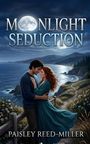 Paisley Reed-Miller: Moonlight Seduction, Buch