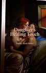 "Daughter's Healing Touch" und "Paisley Reed-Miller." Zwei Frauen in inniger Umarmung, stilvolle Malerei.