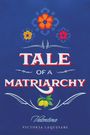 „TALE OF A MATRIARCHY“ in großen weißen Buchstaben. Oben Blumen, unten Zitronen. Name: Valentina Victoria Laquesabe.