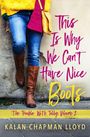 Text: "This Is Why We Can't Have Nice Boots" - "The Trouble With Tally, Volume 2" von Kalan Chapman Lloyd. Frau in Jeans und Stiefeln sitzt.