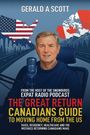 Text: "GERALD A SCOTT... THE GREAT RETURN CANADIANS GUIDE TO MOVING HOME FROM THE US..." Illustration mit Mikrofon, Straßen, USA- und Kanada-Flaggen.
