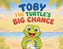 „TOBY THE TURTLE'S BIG CHANCE“ in bunten Buchstaben. Fröhliche Schildkröte mit Volleyball am Strand, Palmen im Hintergrund.