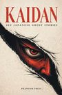 „KAIDAN: 100 JAPANESE GHOST STORIES“. Darunter ein rotes Auge, umgeben von struppiger, schwarzer Umrandung.